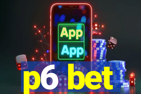 p6 bet